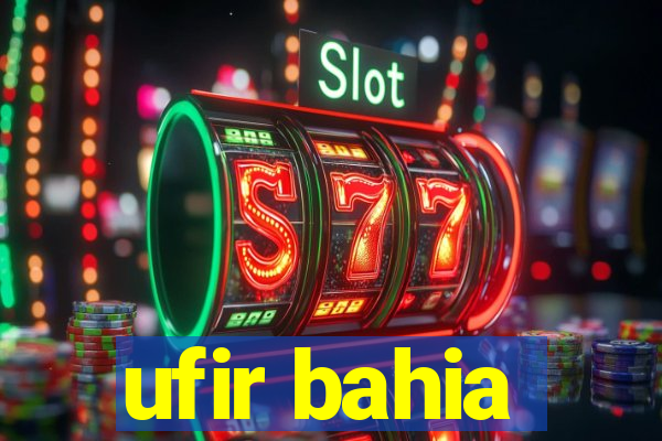 ufir bahia